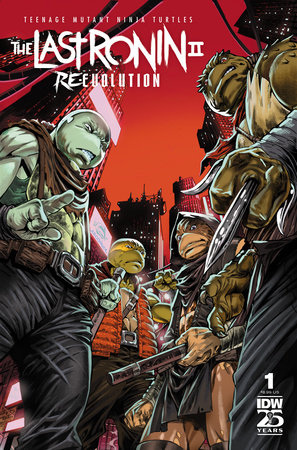 IDW Publishing, Teenage Mutant Ninja Turtles : The Last Ronin II - Re-Evolution #1BE